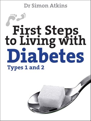 cover image of First Steps to living with Diabetes (Types 1 and 2)